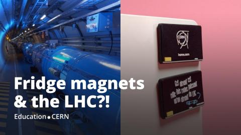 Fridge magnets and the LHC.