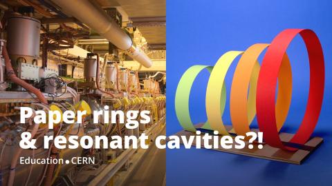 Paper rings and resonant cavities.